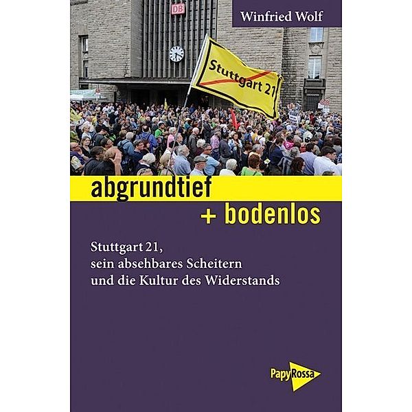 abgrundtief + bodenlos, Winfried Wolf