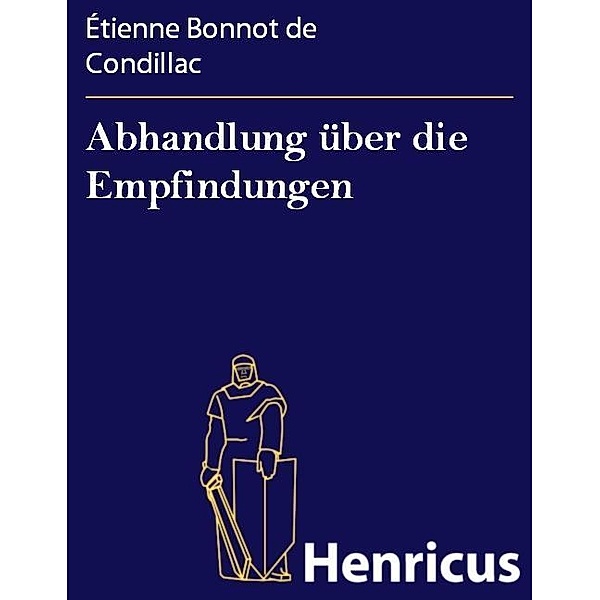 Abhandlung über die Empfindungen, Étienne Bonnot De Condillac