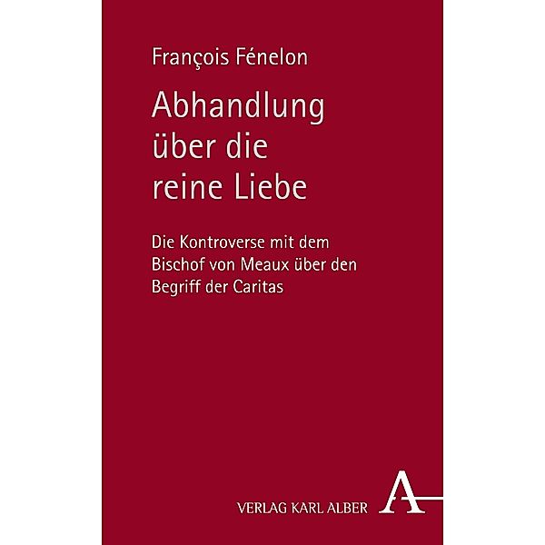 Abhandlung über die reine Liebe, Francois Fénelon