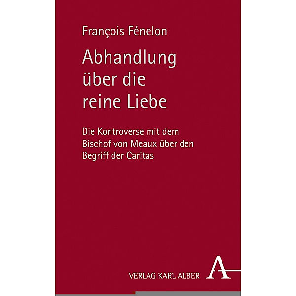 Abhandlung über die reine Liebe, François Fénelon