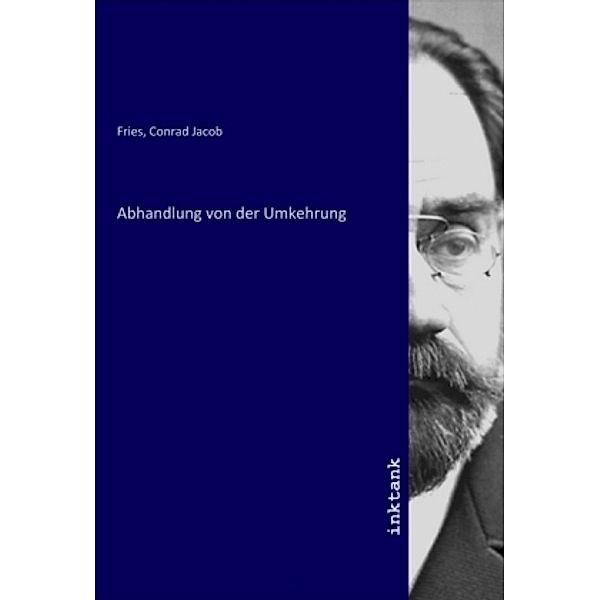 Abhandlung von der Umkehrung, Conrad Jacob Fries