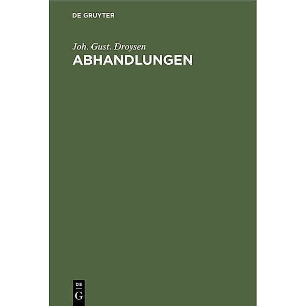 Abhandlungen, Joh. Gust. Droysen