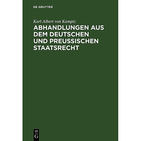 Abhandlungen aus dem Deutschen und Preussischen Staatsrecht, Karl Albert von Kamptz
