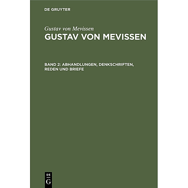 Abhandlungen, Denkschriften, Reden und Briefe, Gustav von Mevissen