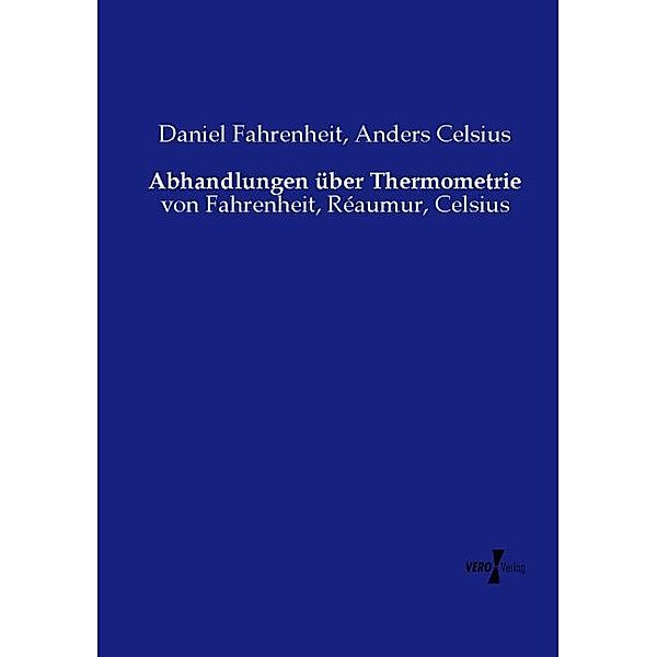 Abhandlungen über Thermometrie, Daniel Fahrenheit, Anders Celsius