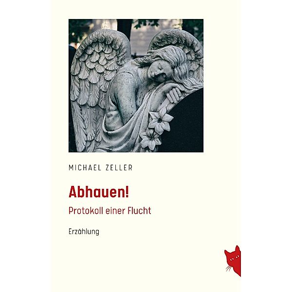 Abhauen!, Michael Zeller