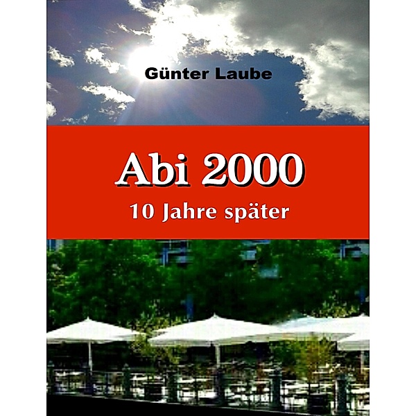 Abi 2000 - 10 Jahre später, Günter Laube
