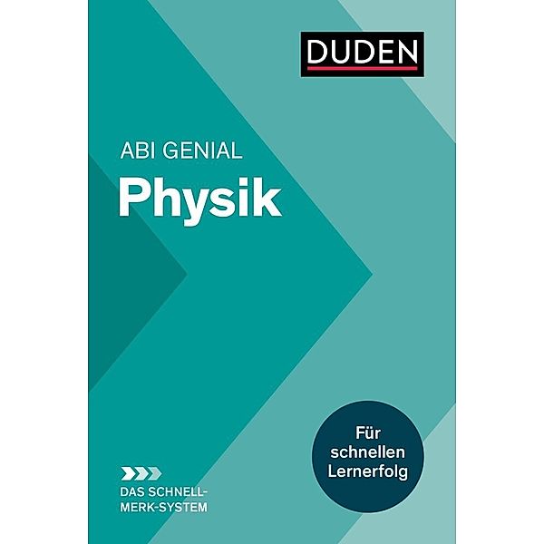 Abi genial Physik: Das Schnell-Merk-System, Horst Bienioschek