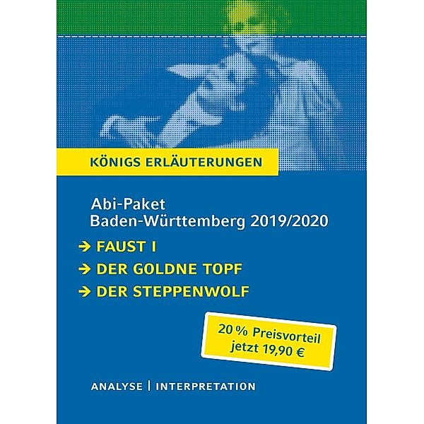 Abi-Paket Baden-Württemberg 2019/2020: Faust I, Der goldne Topf, Der Steppenwolf, 3 Bde., Johann Wolfgang von Goethe, Ernst Theodor Amadeus Hoffmann, Hermann Hesse