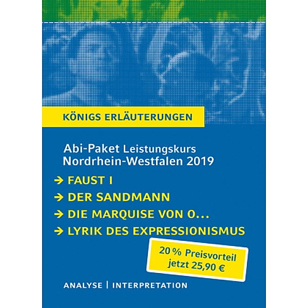 Abi-Paket Leistungskurs Nordrhein-Westfalen 2019 - Königs Erläuterungen, 4 Bde., Johann Wolfgang von Goethe, E.T.A. Hoffmann, Heinrich von Kleist