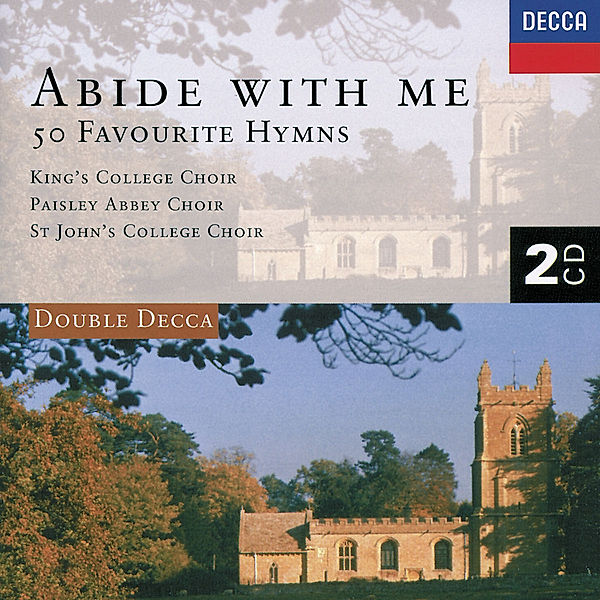 Abide With Me - 50 Favourite Hymns, Cambridge King's College Choir