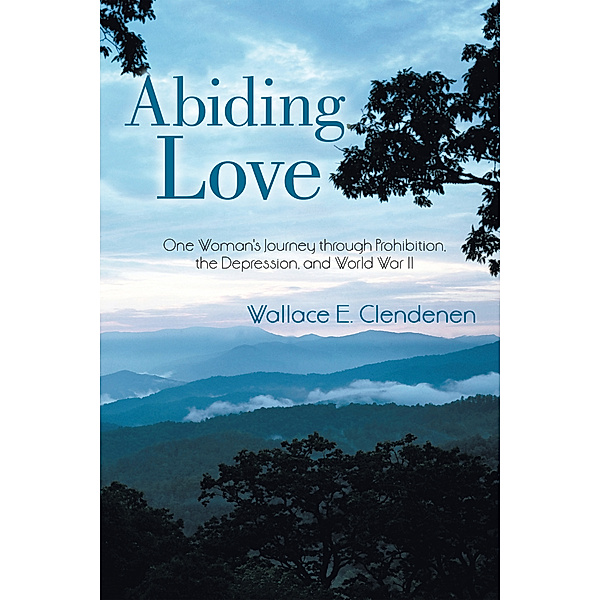 Abiding Love, Wallace E. Clendenen