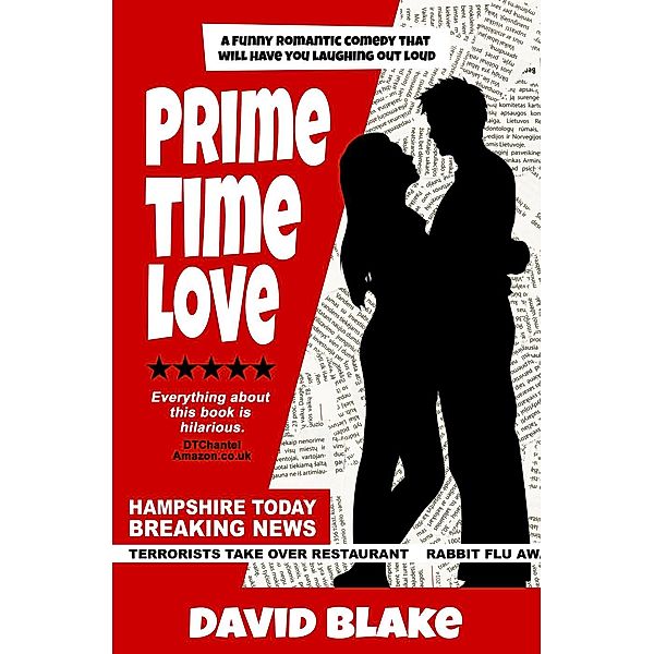 Abigail Love Series: Prime Time Love: A funny romantic comedy that will have you laughing out loud (Abigail Love Series, #1), David Blake
