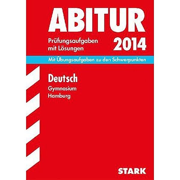 Abitur 2014: Deutsch, Gymnasium Hamburg, Andreas May, Brigitte Schwemmler, Birgit Schillinger