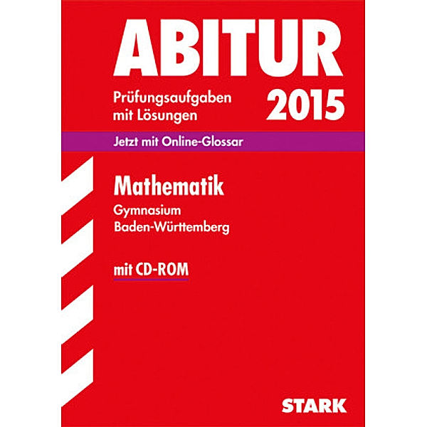 Abitur 2015: Mathematik, Gymnasium Baden-Württemberg, m. CD-ROM, Raimund Ordowski