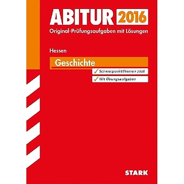 Abitur 2016 - Geschichte, Hessen, Hermann Henne, Martin Liepach, Wolfgang Münchenhagen, Herbert Preissler, Markus Reinbold, Michael Rudolf