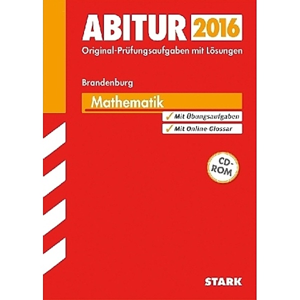 Abitur 2016 - Mathematik eA, Berlin/Brandenburg, m. CD-ROM, Sabine Flohrer, Detlef Launert, Hans-Ulrich Rübesamen, Angelika Post, Klaus Rösiger, Eckhard Rösler