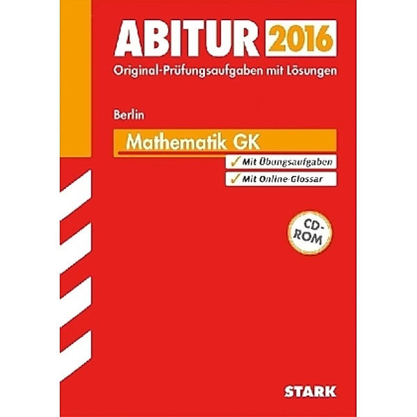 Abitur 2016 - Mathematik, Grundkurs Gymnasium Berlin, m. CD-ROM, Sabine Flohrer, Dr. Eckhard Rösler, Hans-Ulrich Rübesamen, Klaus Rösiger