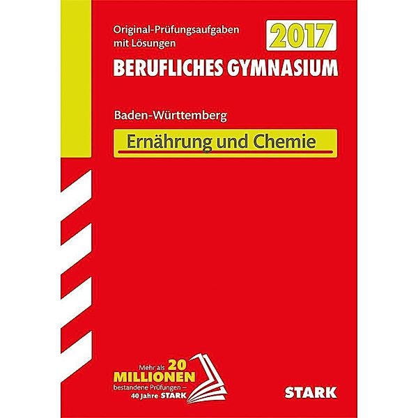 Abitur 2017 - Berufliches Gymnasium Baden-Württemberg - Ernährung und Chemie