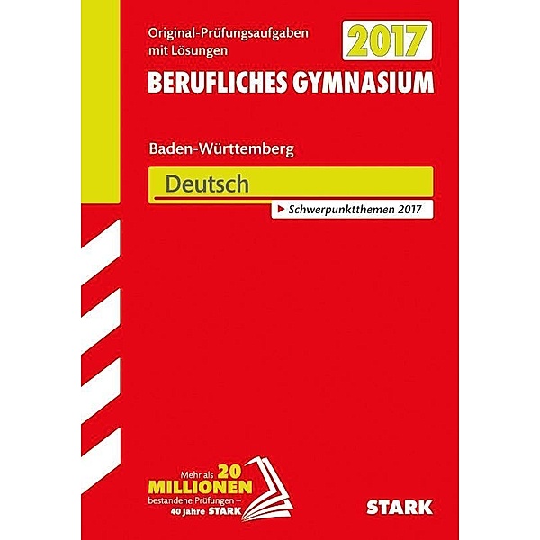 Abitur 2017 - Berufliches Gymnasium Baden-Württemberg - Deutsch