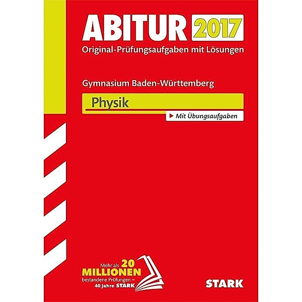 Abitur 2017 - Gymnasium Baden-Württemberg - Physik