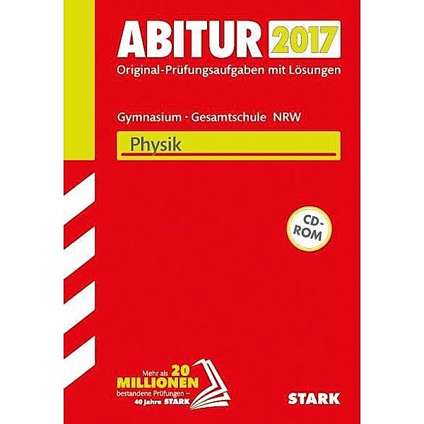 Abitur 2017 - Gymnasium / Gesamtschule Nordrhein-Westfalen - Physik, m. CD-ROM