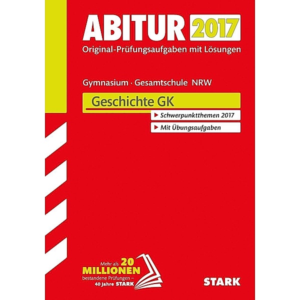 Abitur 2017 - Gymnasium / Gesamtschule Nordrhein-Westfalen - Geschichte GK