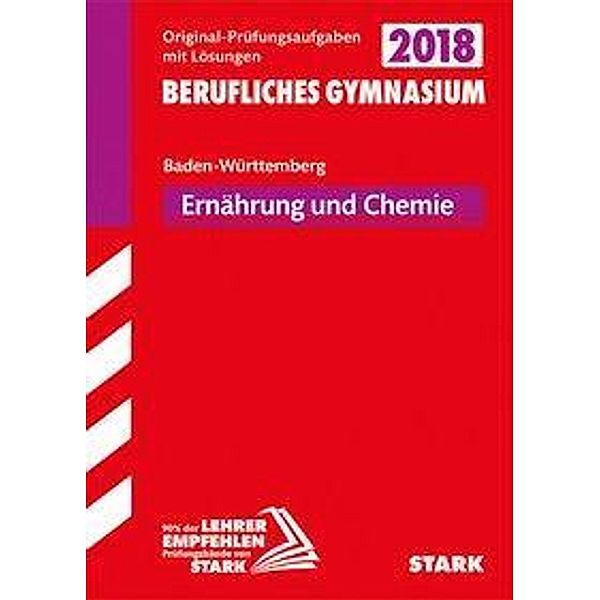 Abitur 2018 - Berufliches Gymnasium Baden-Württemberg - Ernährung und Chemie