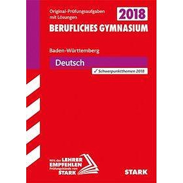 Abitur 2018 - Berufliches Gymnasium Baden-Württemberg - Deutsch