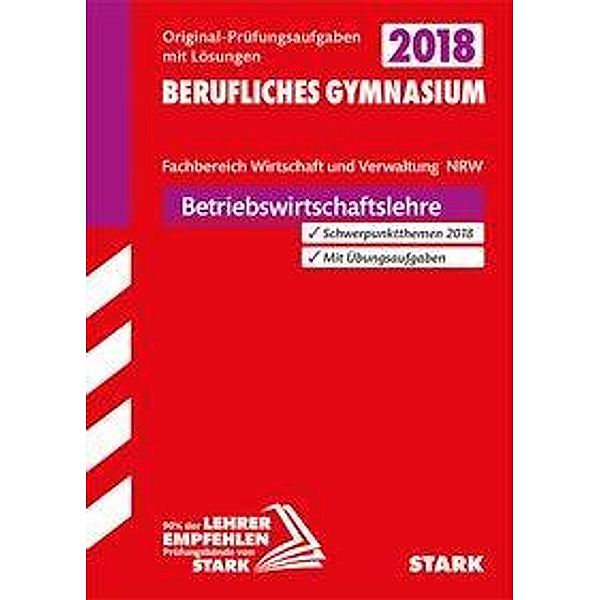 Abitur 2018 - Berufliches Gymnasium Nordrhein-Westfalen - Betriebswirtschaftslehre, Fachbereich Wirtschaft und Verwaltun