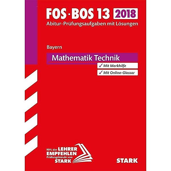 Abitur 2018 - FOS/BOS Bayern - Mathematik Technik 13. Klasse