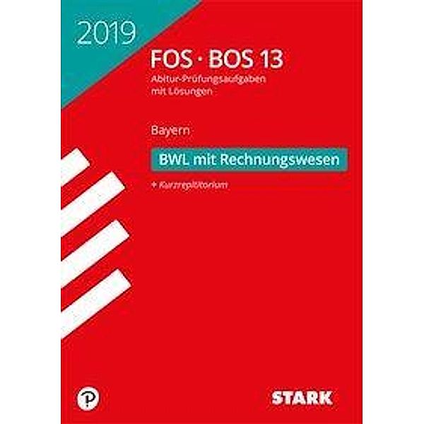 Abitur 2019 - FOS/BOS Bayern - Betriebswirtschaftslehre mit Rechnungswesen 13. Klasse