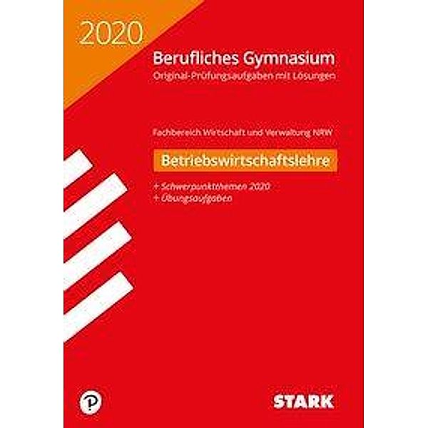 Abitur 2020 - Berufliches Gymnasium Nordrhein-Westfalen - Betriebswirtschaftslehre, Fachbereich Wirtschaft und Verwaltun