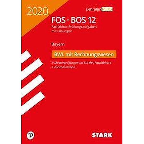 Abitur 2020 - FOS/BOS Bayern  - Betriebswirtschaftslehre mit Rechnungswesen 12. Klasse