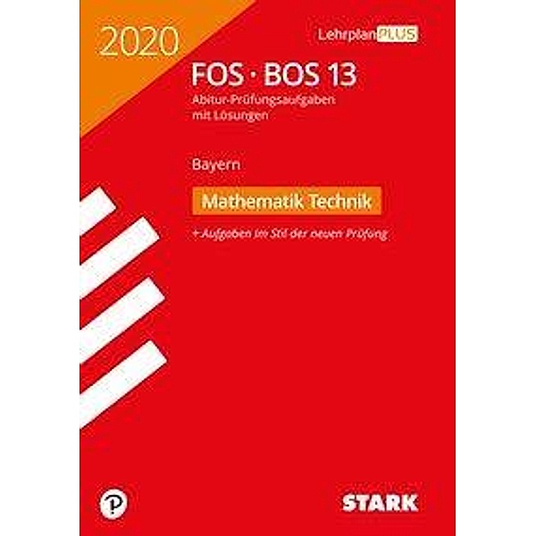 Abitur 2020 - FOS/BOS Bayern  - Mathematik Technik 13. Klasse