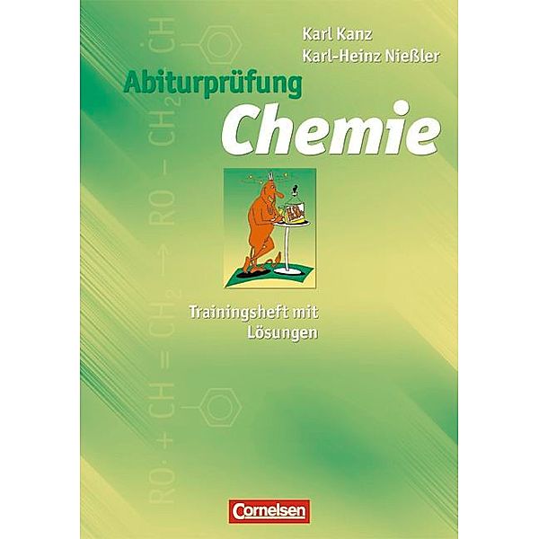 Abiturprüfung Chemie, Trainingsheft mit Lösungen, Karl Kanz, Karl-Heinz Niessler