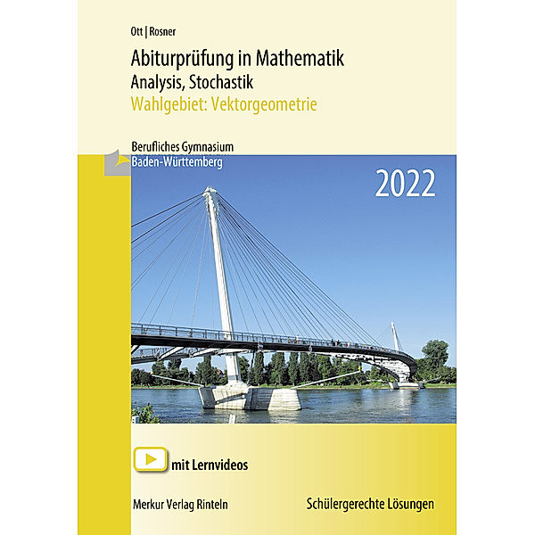 Abiturprüfung in Mathematik Analysis, Stochastik - 2022 Wahlgebiet: Vektorgeometrie, Roland Ott, Stefan Rosner