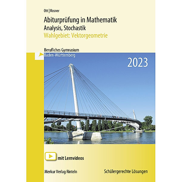 Abiturprüfung in Mathematik Analysis, Stochastik - 2023, Roland Ott, Stefan Rosner