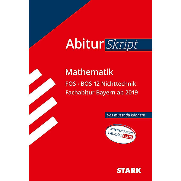 AbiturSkript Mathematik FOS BOS 12 Nichttechnik, Fachabitur Bayern ab 2019