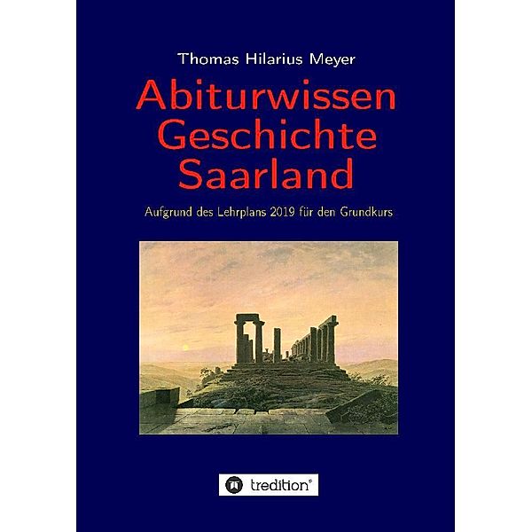 Abiturwissen Geschichte Saarland, Thomas Hilarius Meyer