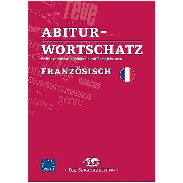 Abiturwortschatz Französisch, Mario Oesterreicher, Laure Wallois, Susanne Weiß