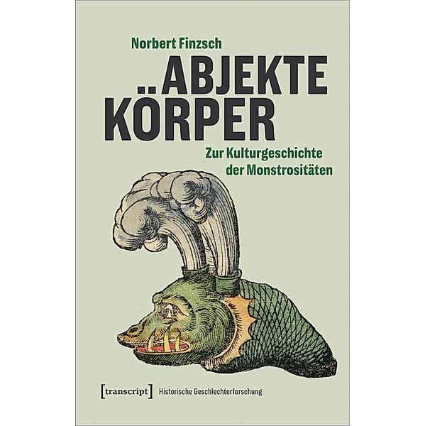 Abjekte Körper / Historische Geschlechterforschung Bd.17, Norbert Finzsch