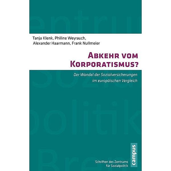 Abkehr vom Korporatismus? / Schriften des Zentrums für Sozialpolitik, Bremen Bd.21, Tanja Klenk, Philine Weyrauch, Alexander Haarmann, Frank Nullmeier