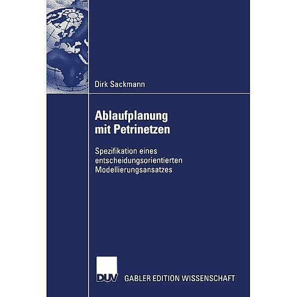 Ablaufplanung mit Petrinetzen, Dirk Sackmann