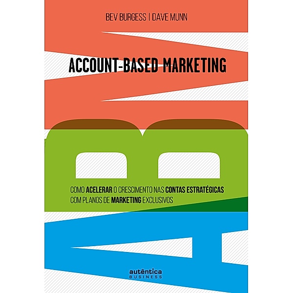 ABM Account-Based Marketing:, Bev Burgess, Dave Munn