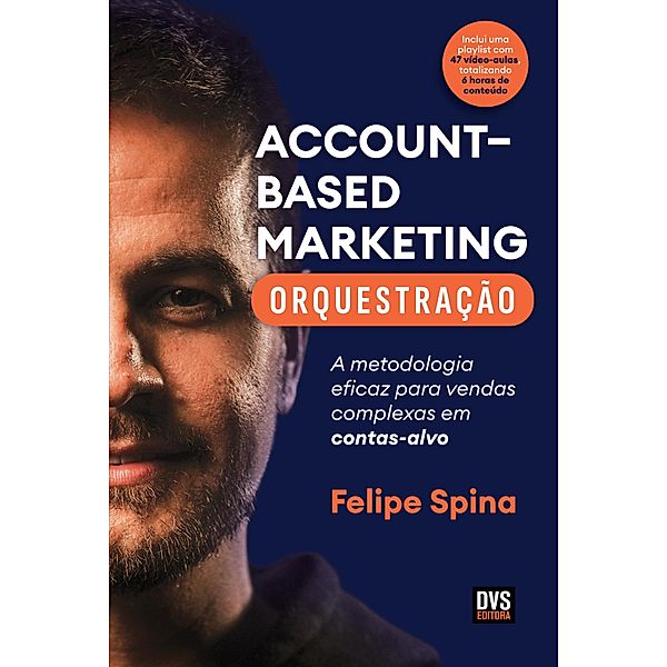 ABM - Account-Based Marketing - Orquestração, Felipe Spina