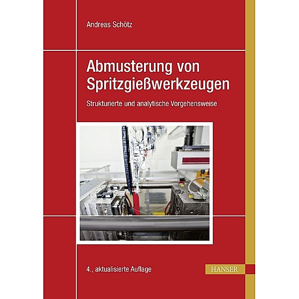 Abmusterung von Spritzgießwerkzeugen, Andreas Schötz