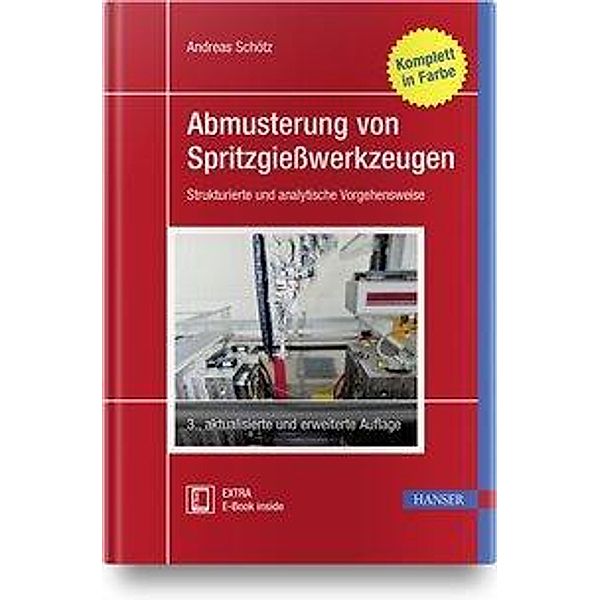 Abmusterung von Spritzgießwerkzeugen, m. 1 Buch, m. 1 E-Book, Andreas Schötz