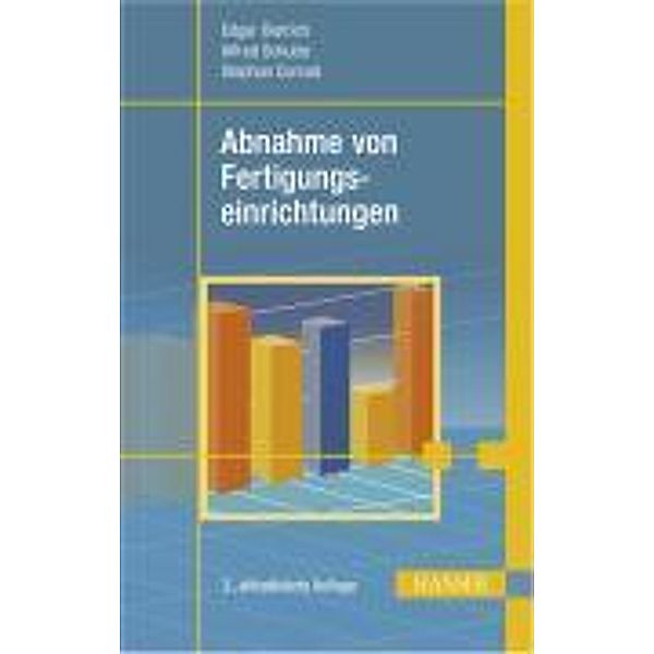 Abnahme von Fertigungseinrichtungen, Edgar Dietrich, Alfred Schulze, Stephan Conrad