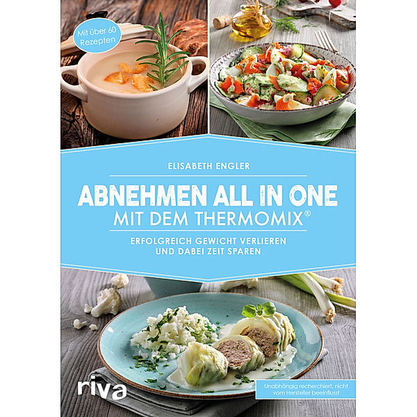 Abnehmen all in one mit dem Thermomix®, Elisabeth Engler